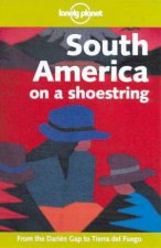 Lonely Planet On A Shoestring South America 7th Ed