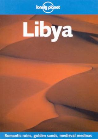 Lonely Planet: Libya, 1st Ed by Anthony Ham