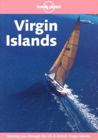 Lonely Planet: Virgin Islands - 1 Ed by Randall Peffer