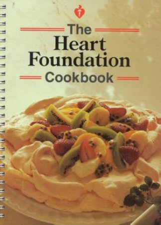 The Heart Foundation Cookbook by Various