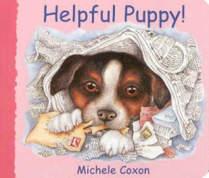 Helpful Puppy! by Michele Coxon