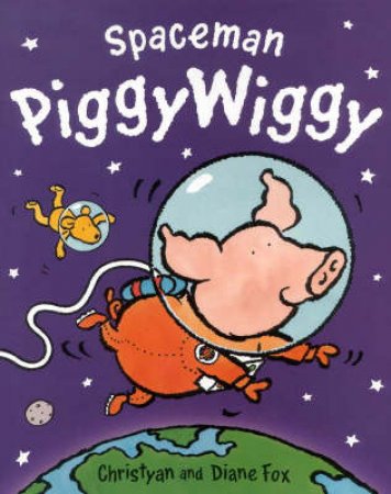 Spaceman Piggy Wiggy by Chrystian & Diane Fox