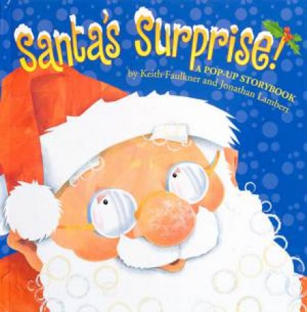 Santa's Surprise! Pop-Up Storybook by Keith Faulkner & Jonathan Lambert