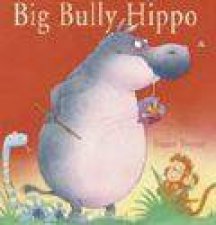 Big Bully Hippo