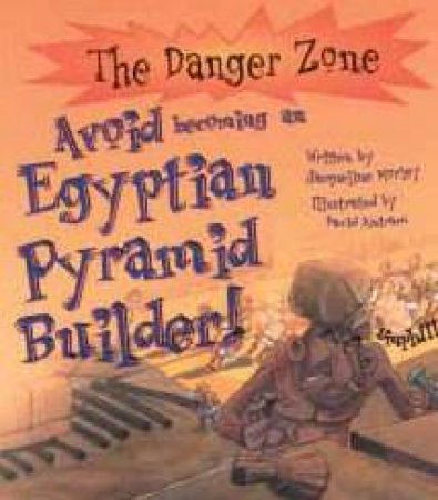 The Danger Zone: Avoid Being A Pyramid Builder by Jaqueline Morley