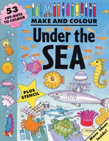 Make And Colour: Under The Sea by Various