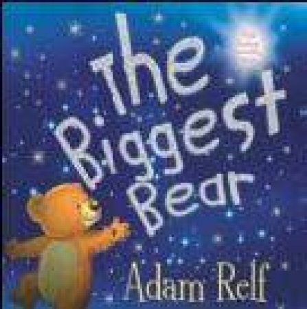 The Biggest Bear by Adam Relf