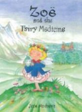 Zoe And The Fairy Medicine