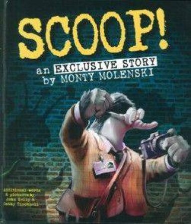 Scoop! by John Kelly & Cathy Tinknell