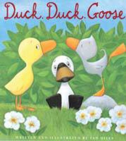 Duck. Duck. Goose by Tad Hills