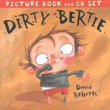 Dirty Bertie (Book and CD) by David Roberts