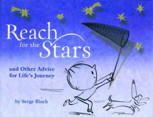 Reach For The Stars by Serge Bloch