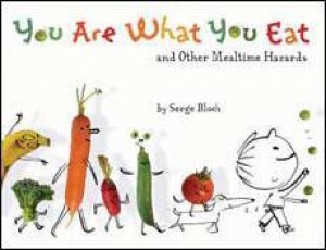You Are What You Eat by Serge Bloch