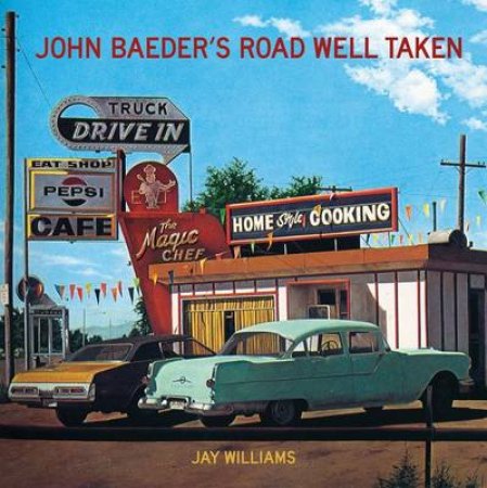 John Baeder s Road Well Taken by Jay Williams