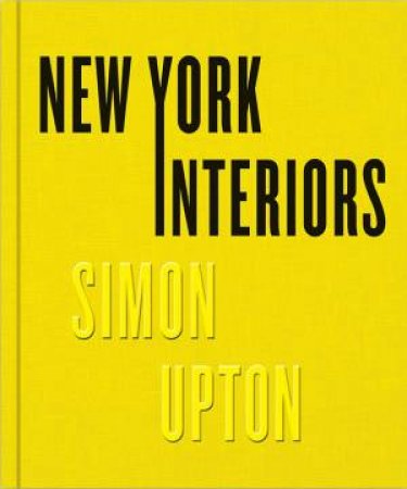 New York Interiors by Rupert Thomas & Simon Upton & Karen Howes