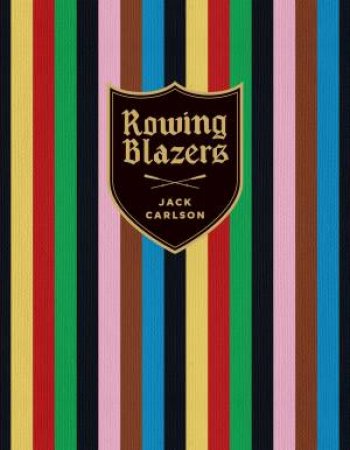 Rowing Blazers by Jack Carlson & F. E. Castleberry