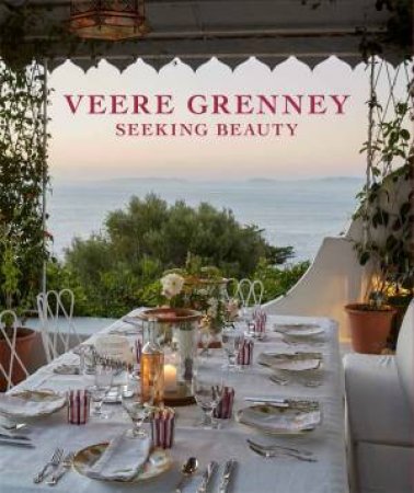 Veere Grenney Home: Seeking Beauty by Veere Grenney & Francesco Lagnese