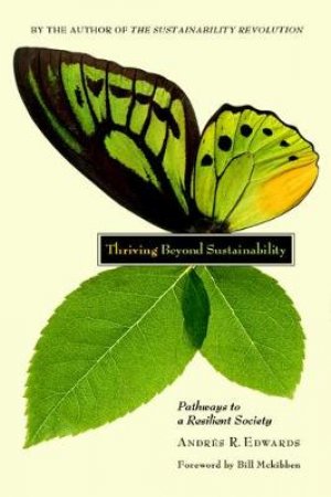 Thriving Beyond Sustainability by Andres R. Edwards