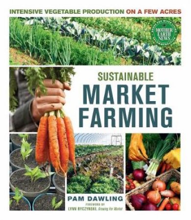 Sustainable Market Farming by Pam Dawling
