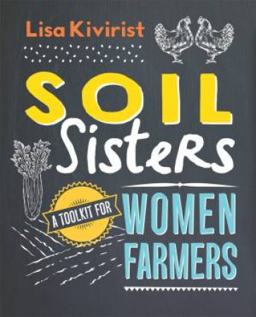Soil Sisters by Lisa Kivirist