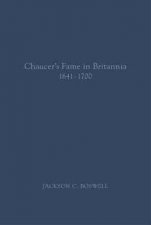Chaucers Fame In Britannia 16411700