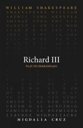 Richard III by William Shakespeare & Migdalia Cruz