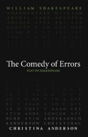 The Comedy Of Errors by William Shakespeare & Christina Anderson