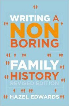 Writing a Non-Boring Family History by Hazel Edwards