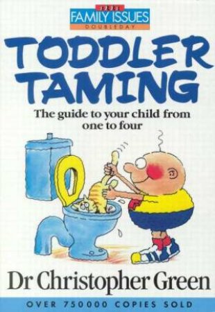 Toddler Taming by Dr Christopher Green