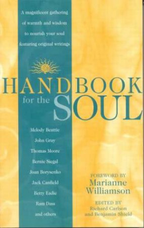 Handbook For The Soul by Richard Carlson