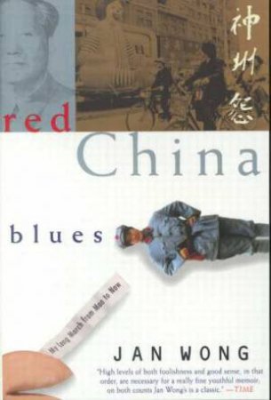 Red China Blues by Jan Wong