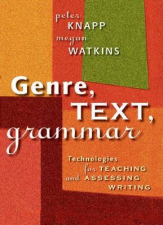 Genre, text, grammar by Peter Knapp & Megan Watkins