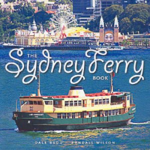 The Sydney Ferry Book by Dale Budd & Randall Wilson