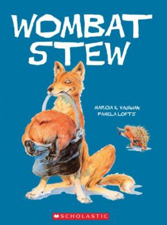 Wombat Stew by Marcia K Vaughan