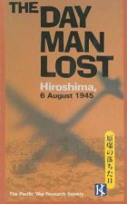 The Day Man Lost Hiroshima 6 August 1945