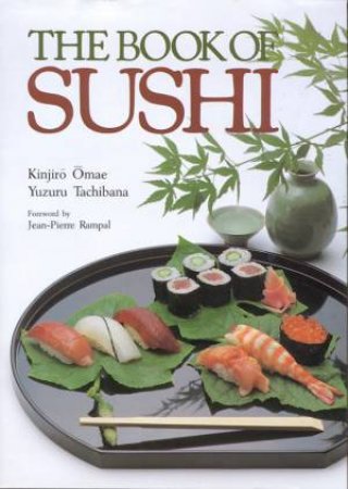 The Book Of Sushi by Kinjiro Omae & Yuzuru Tachibana