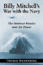 Billy Mitchells War with the Navy