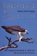 Chesapeake Bay Nature of the Estuary A Field Guide