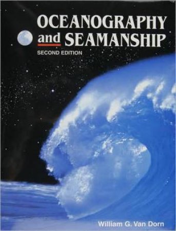 Oceanography and Seamanship by VAN DORN WILLIAM G.
