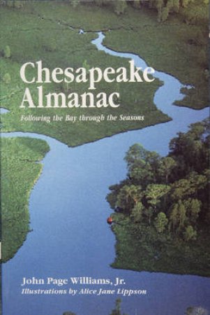 Chesapeake Almanac: Following the Bay through the Seasons by JR. JOHN PAGE WILLIAMS
