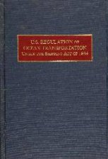 US Regulation of Ocean Transportation Under the Shipping Act of 1984