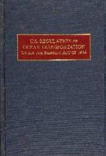 US Regulation of Ocean Transportation Under the Shipping Act of 1984