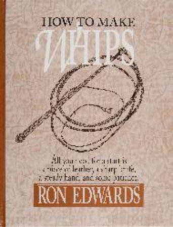 How to Make Whips by Ron Edwards