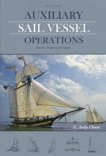 Auxiliary Sail Vessel Operations 2nd Edition