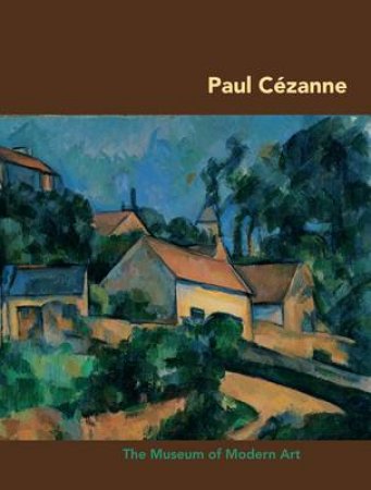Paul Cezanne (Moma Artists Series) by Carolyn Lanchner