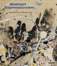 Abstract Expressionism at the Museum of Modern Art