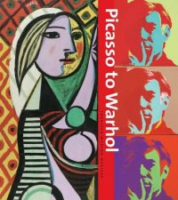 Picasso to Warhol 12 Modern Masters