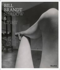 Bill Brandt Shadow and Light
