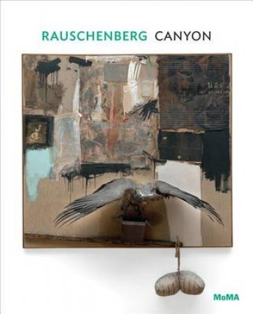 Rauschenberg: Canyon by Leah Dickerman