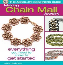 Absolute Beginners Guide Making Chain Mail Jewelry